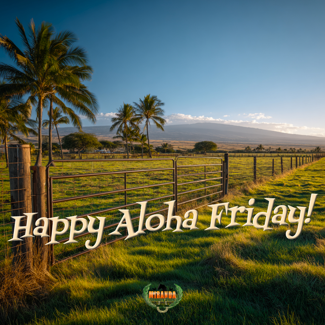 Aloha Friday photo of a ranch and farm with Mauna Kea in the distant background behind a long fence and custom metal gate. The photo caption reads, "Happy Aloha Friday!"